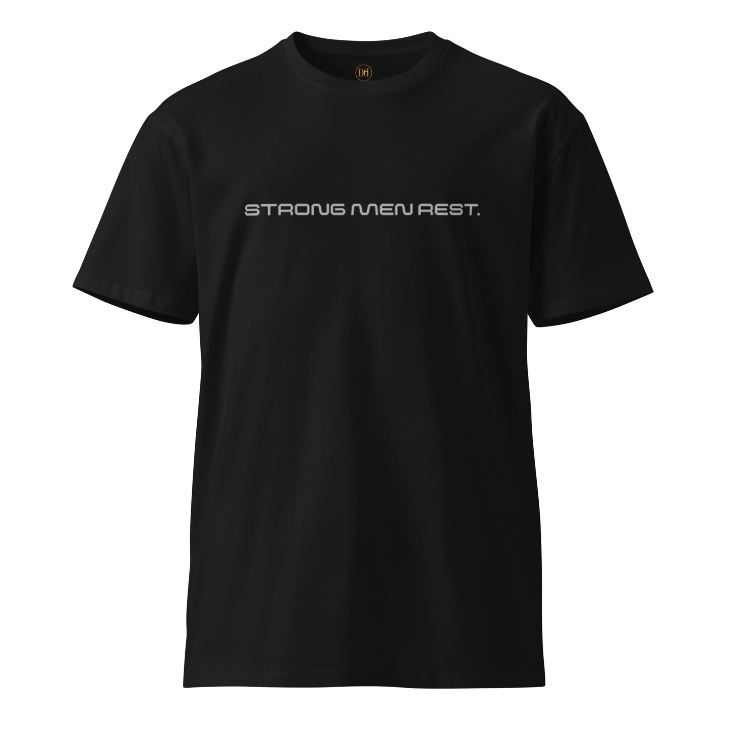 Strong Men Rest. Premium t-shirt