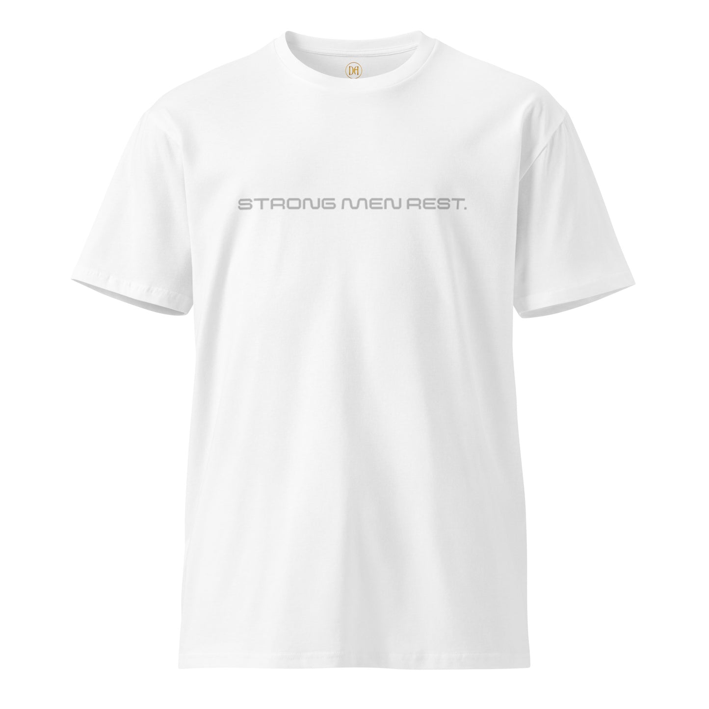 Strong Men Rest. Premium t-shirt