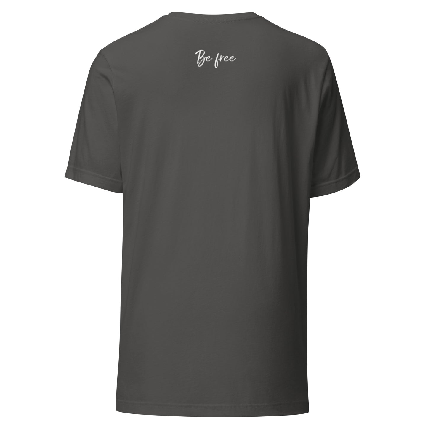 Unstoppable. Be Free Unisex t-shirt