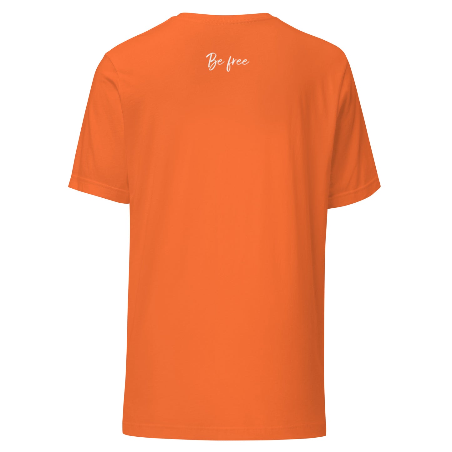 Unstoppable. Be Free Unisex t-shirt