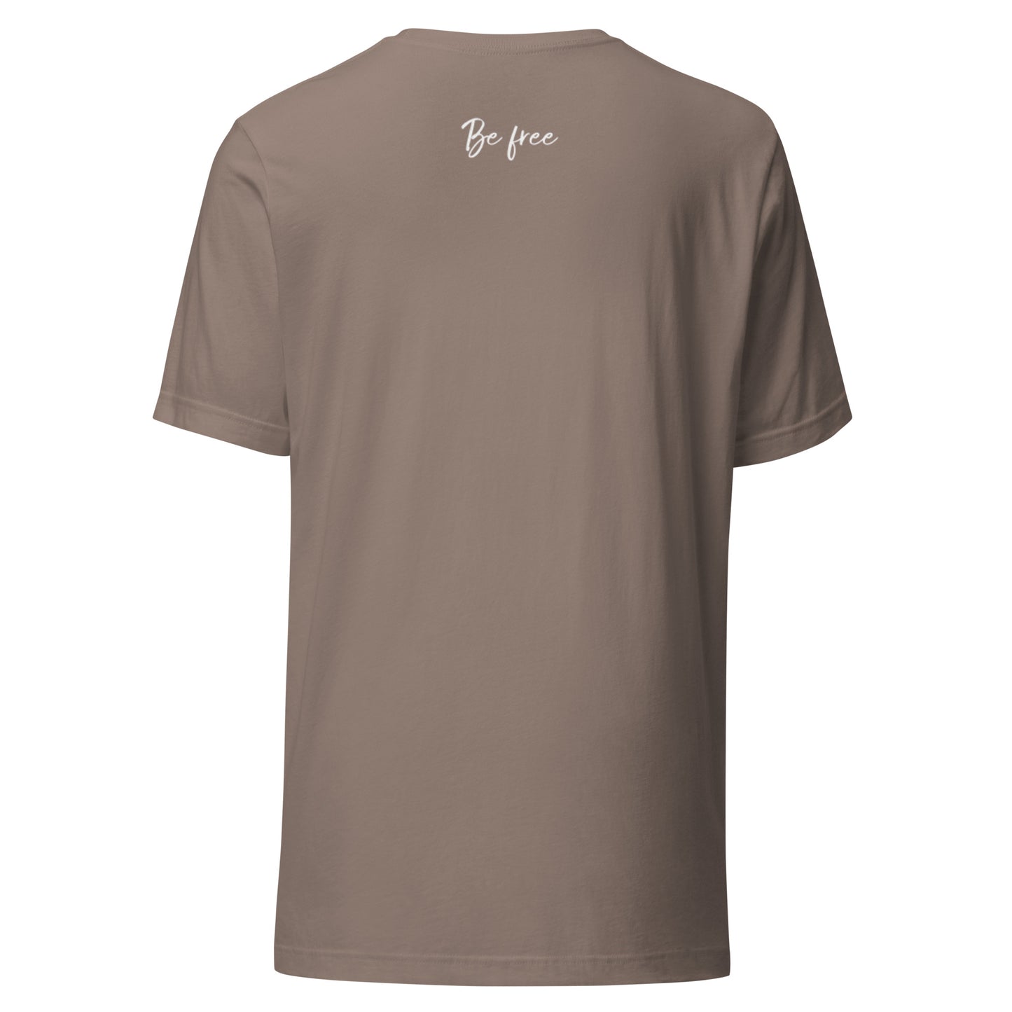 Unstoppable. Be Free Unisex t-shirt