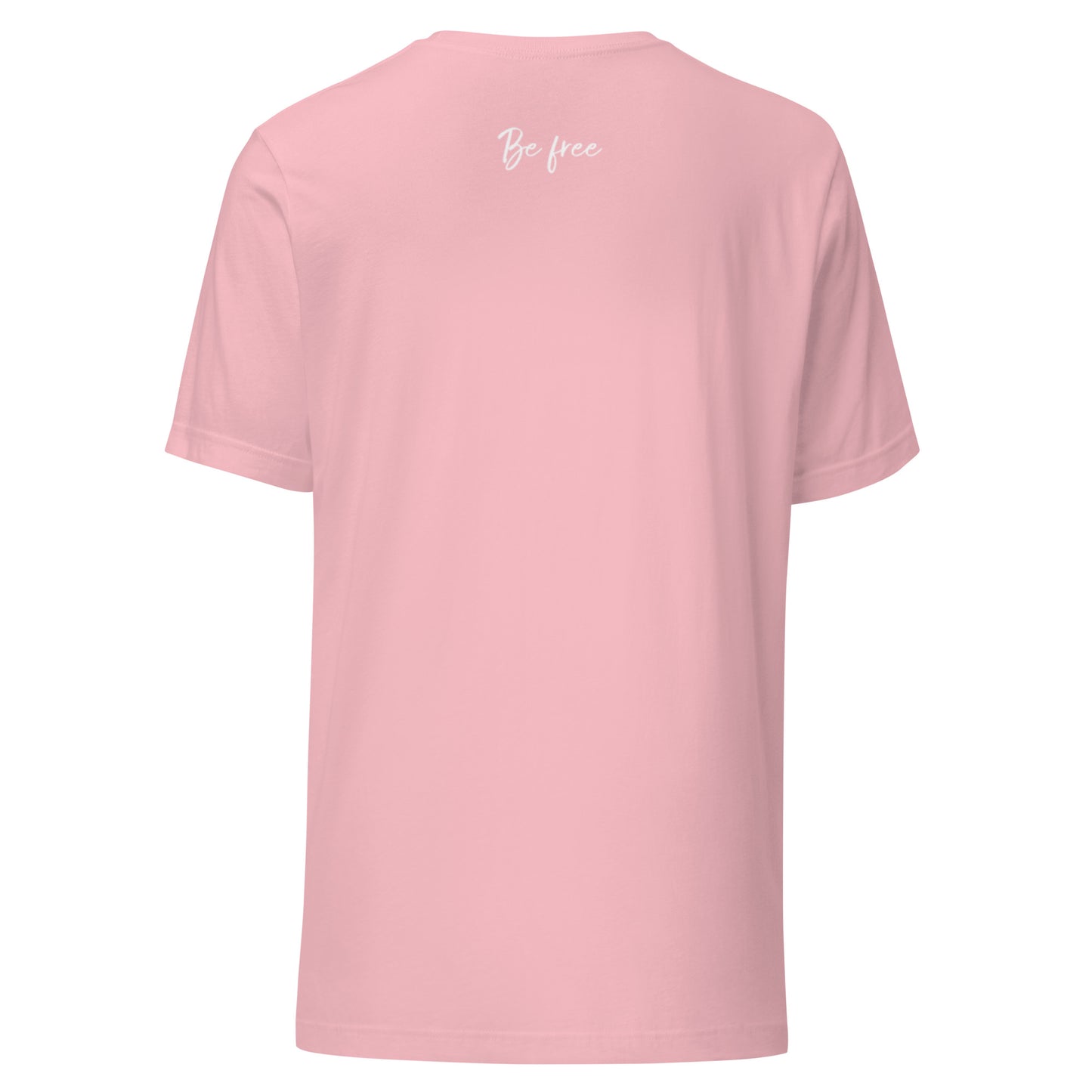 Unstoppable. Be Free Unisex t-shirt