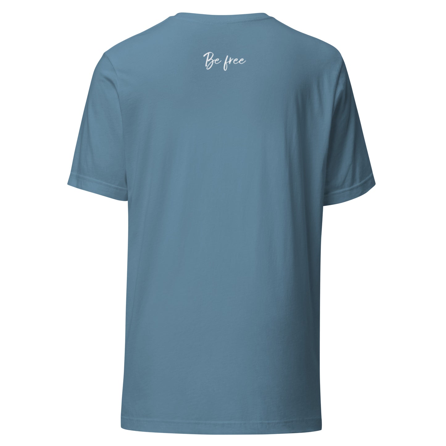 Unstoppable. Be Free Unisex t-shirt