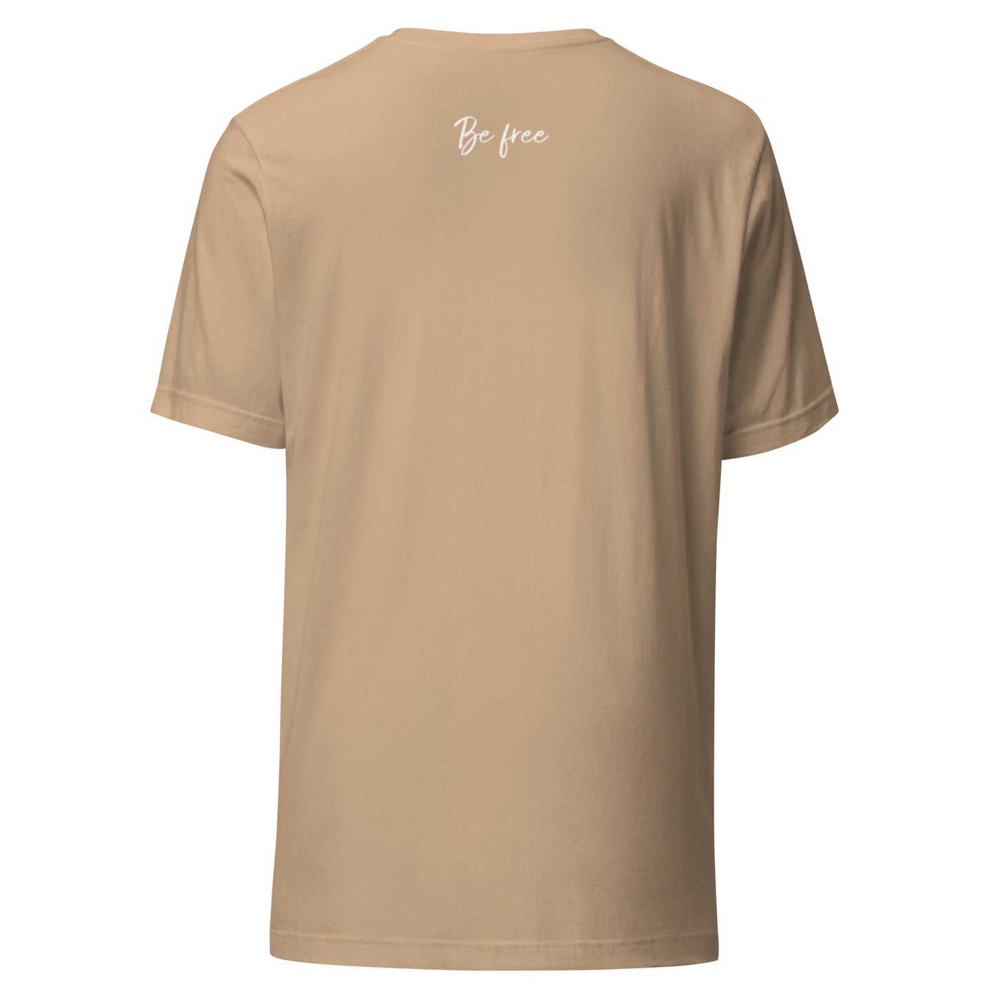 Unstoppable. Be Free Unisex t-shirt